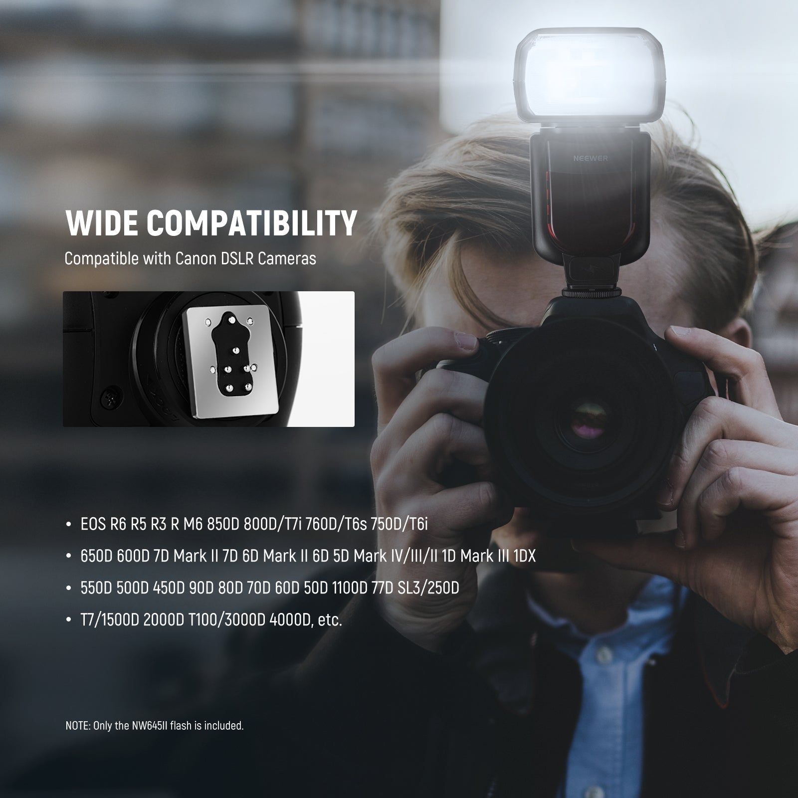 Wide Compatibility of the NEEWER NW645II-C Flash For Canon Cameras