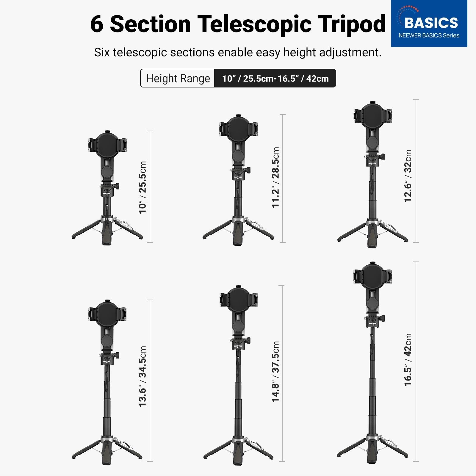 6 section telescopic tripod offers 25.5cm-42cm flexible height adjustment.
