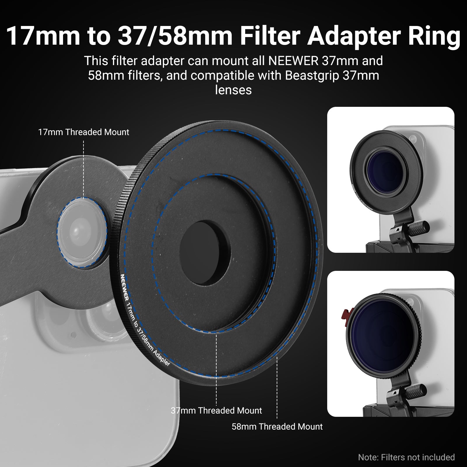 This filter adapter can mount all NEEWER 37mm and 58mm filters, and is compatible with Beastgrip 37mm lenses.