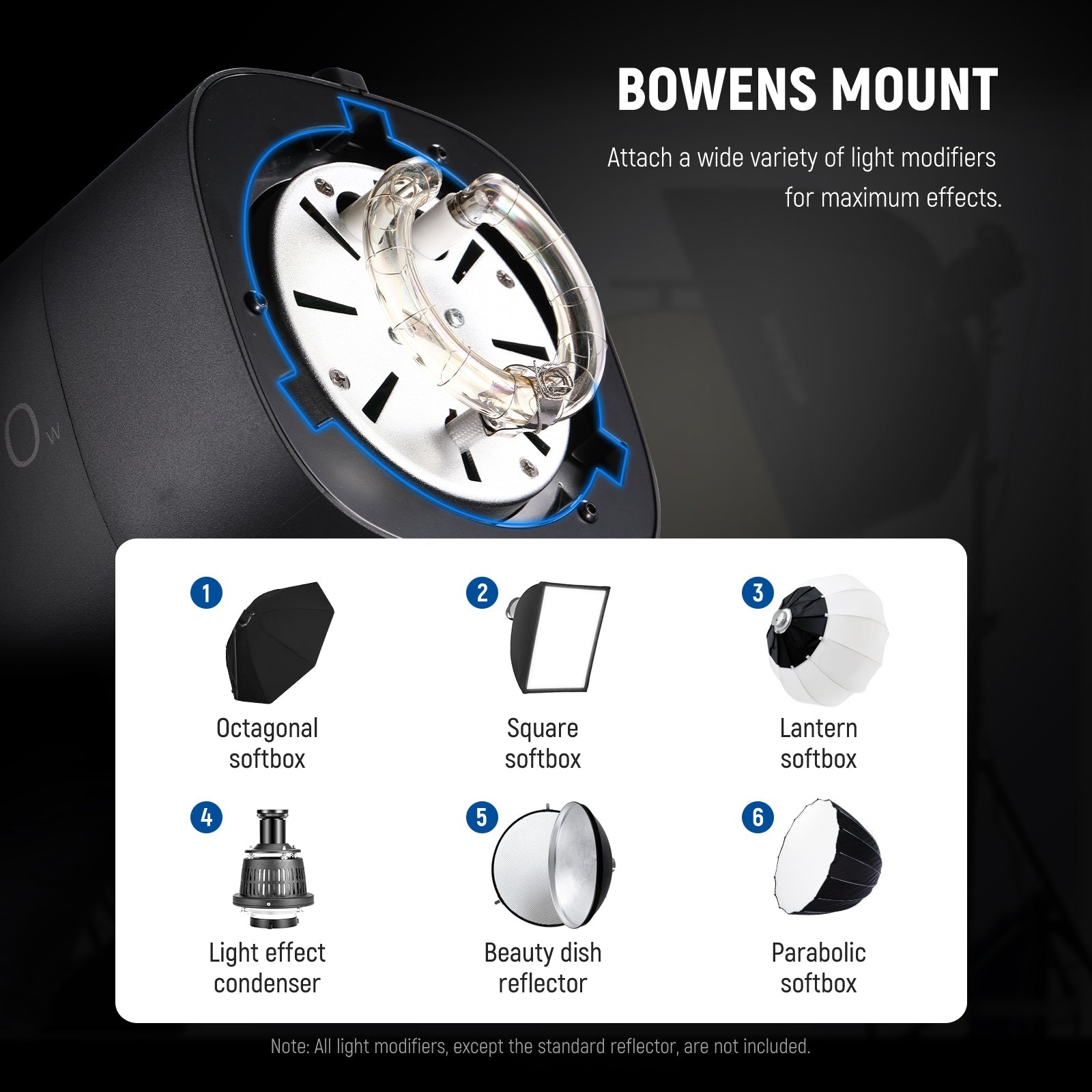 The Bowens mount and umbrella socket can work with light shapers.